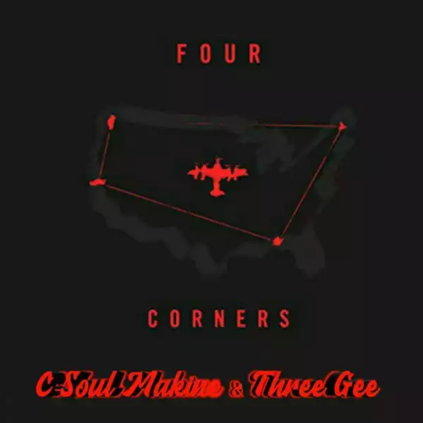 C-Soul Makine X Three Gee - Four Corners (Soulfied Therapy Mix)